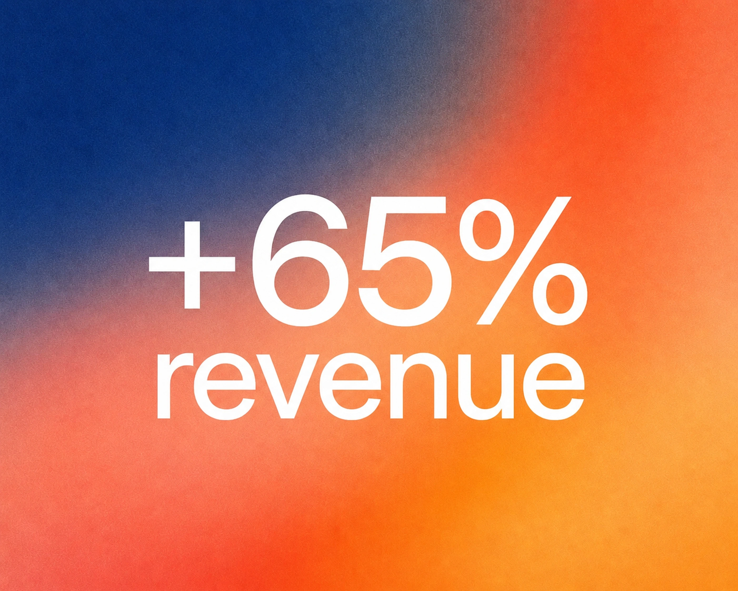 Blue, coral and amber field showing a 65% revenue result
